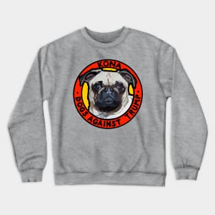 DOGS AGAINST TRUMP - KONA Crewneck Sweatshirt